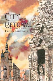 City of Betrayal, Arseneault Claudie