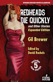Redheads Die Quickly and Other Stories, Brewer Gil