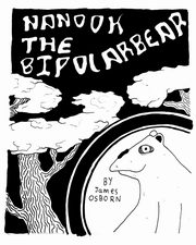 Nanook the Bipolarbear, Osborn James