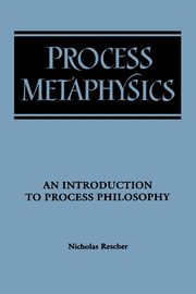 Process Metaphysics, Rescher Nicholas