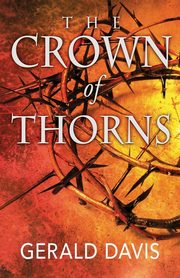 The Crown of Thorns, Davis Gerald