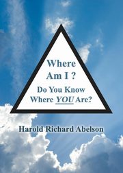 Where Am I? Do You Know Where YOU Are?, Abelson Harold Richard