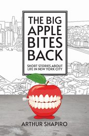 The Big Apple Bites Back, Shapiro Arthur