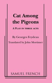 Cat Among the Pigeons, Feydeau Georges