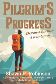 Pilgrim's Progress, Robinson Shawn P.