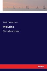 Melusine, Wassermann Jakob
