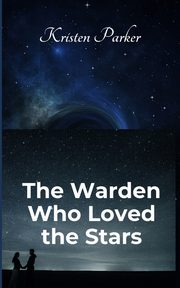The Warden Who Loved the Stars, Parker