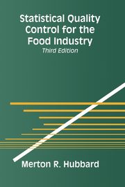 Statistical Quality Control for the Food Industry, Hubbard Merton R.