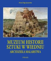 ksiazka tytu: Arcydziea Malarstwa. Muzeum Historii Sztuki w Wiedniu etui autor: Folga-Januszewska Dorota