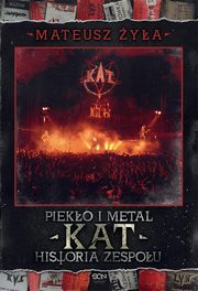 Pieko i metal. Historia zespou Kat, ya Mateusz