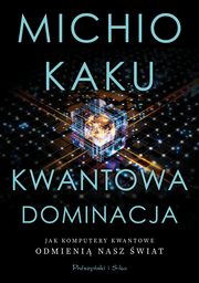 Kwantowa dominacja, Kaku Michio