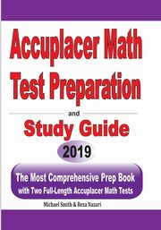 Accuplacer  Math Test Preparation and  study guide, Smith Michael