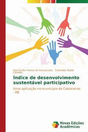 ndice de desenvolvimento sustentvel participativo, Feitosa de Vasconcelos Ana Ceclia