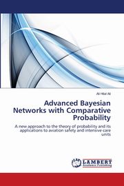 Advanced Bayesian Networks with Comparative Probability, Ali Ali Hilal