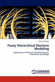 Fuzzy Hierarchical Decision Modeling, Khader Michael