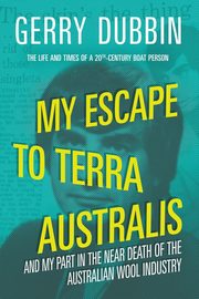 My Escape to Terra Australis, Dubbin Gerry