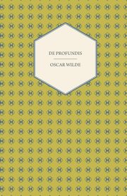 De Profundis, Wilde Oscar