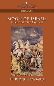 Moon of Israel, Haggard H. Rider