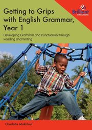 Getting to Grips with English Grammar, Year 1, Makhlouf Charlotte