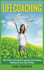 LIFE COACHING GUIDE, STEPHENS