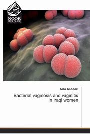 Bacterial vaginosis and vaginitis in Iraqi women, Al-doori Alaa