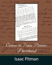 Course in Isaac Pitman Shorthand, Isaac Pitman Pitman