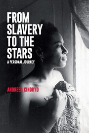 From Slavery to the Stars, Kindryd Andreea