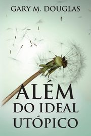Alm do Ideal Utpico (Portuguese), Douglas Gary M