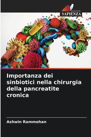 Importanza dei sinbiotici nella chirurgia della pancreatite cronica, Rammohan Ashwin