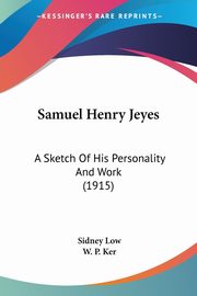 Samuel Henry Jeyes, Low Sidney