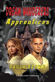 Dream Wanderers Apprentices Book 2, Brown Paula