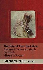 The Tale of Two Bad Mice / Opowie o dwch zych myszach, Potter Beatrix