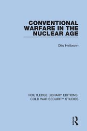 Conventional Warfare in the Nuclear Age, Heilbrunn Otto