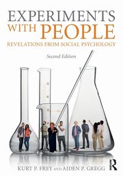 Experiments With People, Frey Kurt P.