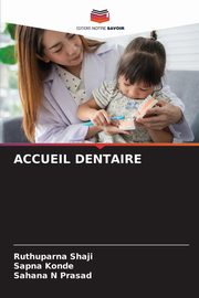 ACCUEIL DENTAIRE, Shaji Ruthuparna