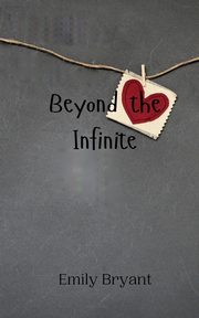 Beyond the Infinite, Bryant Emily
