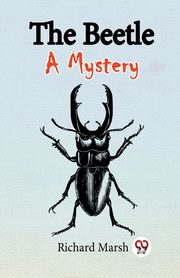 The Beetle A Mystery, Marsh Richard