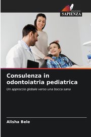 Consulenza in odontoiatria pediatrica, Bele Alisha