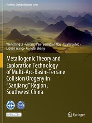 Metallogenic Theory and Exploration Technology of Multi-Arc-Basin-Terrane Collision Orogeny in 