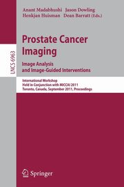 Prostate Cancer Imaging. Image Analysis and Image-Guided Interventions, 