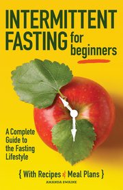 Intermittent Fasting For Beginners, Swaine Amanda