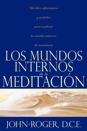 Los Mundos Internos de la Meditacion, John-Roger