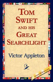 Tom Swift and His Great Searchlight, Appleton Victor II