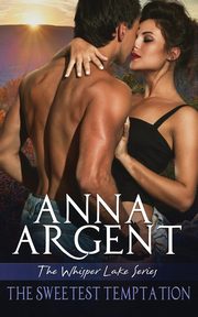 The Sweetest Temptation, Argent Anna