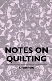 Notes On Quilting, anon.