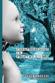 Costruendo il fratellino, Radecki Steven