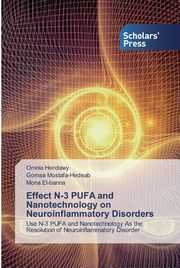 Effect N-3 PUFA and Nanotechnology on Neuroinflammatory Disorders, Hendawy Omnia