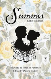 Summer with Original Foreword by Johanna Parkhurst, Wharton Edith