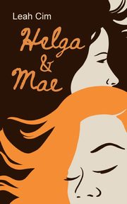 Helga und Mae, Cim Leah
