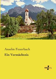 ksiazka tytu: Ein Vermchtnis autor: Feuerbach Anselm